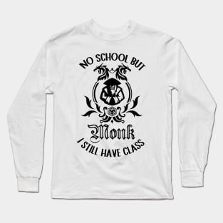 Monk class rpg gamer schools out Long Sleeve T-Shirt